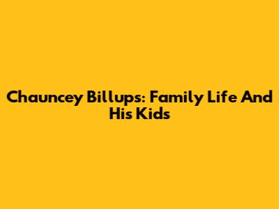 Chauncey Billups: Family Life And His Kids