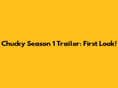 Chucky Season 1 Trailer: First Look!