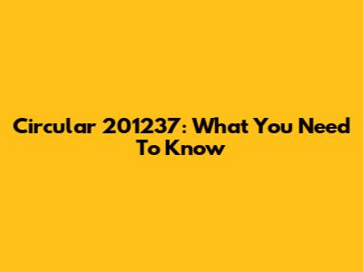 Circular 201237: What You Need To Know