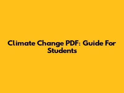 Climate Change PDF: Guide For Students