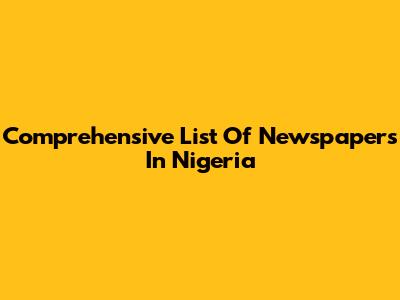 Comprehensive List Of Newspapers In Nigeria