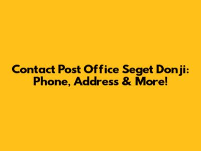 Contact Post Office Seget Donji: Phone, Address & More!