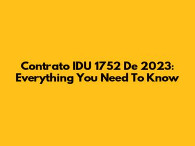 Contrato IDU 1752 De 2023: Everything You Need To Know