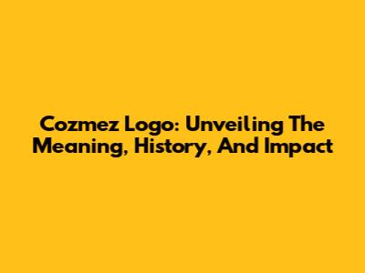 Cozmez Logo: Unveiling The Meaning, History, And Impact