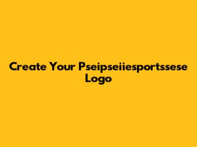 Create Your Pseipseiiesportssese Logo
