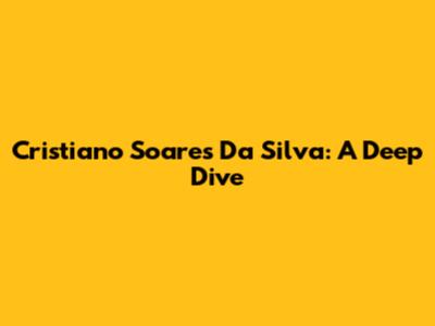 Cristiano Soares Da Silva: A Deep Dive