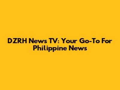 DZRH News TV: Your Go-To For Philippine News