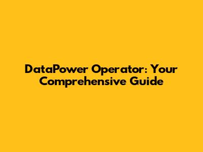DataPower Operator: Your Comprehensive Guide