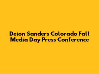 Deion Sanders' Colorado Fall Media Day Press Conference