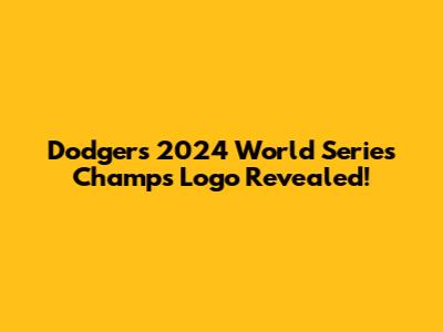 Dodgers 2024 World Series Champs Logo Revealed!