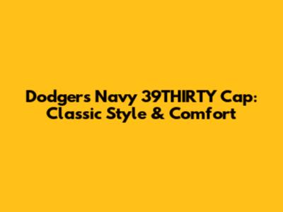 Dodgers Navy 39THIRTY Cap: Classic Style & Comfort