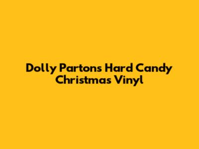 Dolly Parton's Hard Candy Christmas Vinyl