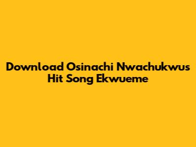 Download Osinachi Nwachukwu's Hit Song 'Ekwueme'