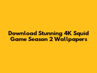 Download Stunning 4K Squid Game Season 2 Wallpapers