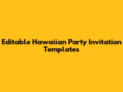 Editable Hawaiian Party Invitation Templates