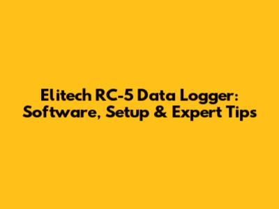 Elitech RC-5 Data Logger: Software, Setup & Expert Tips