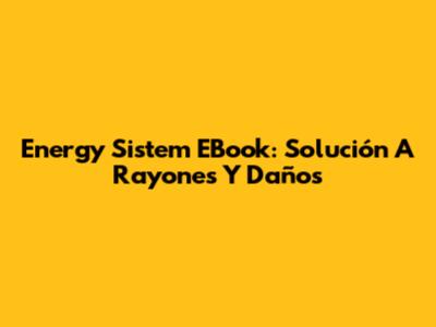 Energy Sistem EBook: Solución A Rayones Y Daños