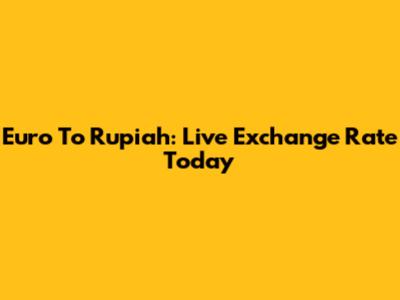 Euro To Rupiah: Live Exchange Rate Today