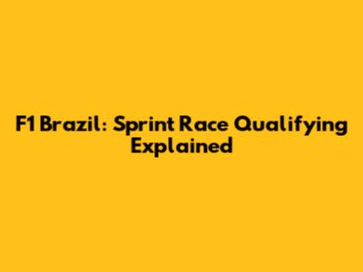 F1 Brazil: Sprint Race Qualifying Explained