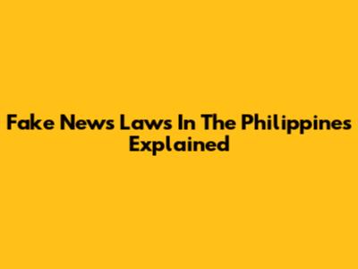 Fake News Laws In The Philippines Explained