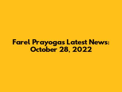 Farel Prayoga's Latest News: October 28, 2022