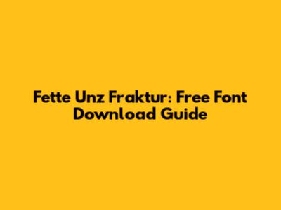Fette Unz Fraktur: Free Font Download Guide