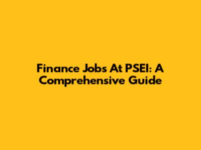 Finance Jobs At PSEI: A Comprehensive Guide