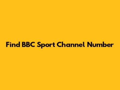 Find BBC Sport Channel Number