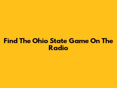 Find The Ohio State Game On The Radio