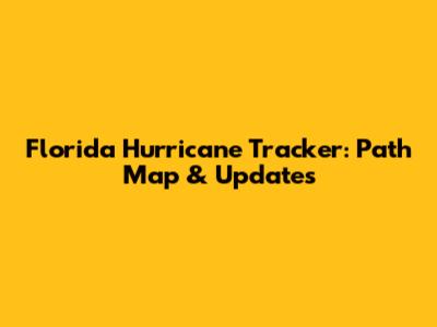 Florida Hurricane Tracker: Path Map & Updates