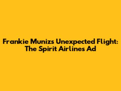 Frankie Muniz's Unexpected Flight: The Spirit Airlines Ad