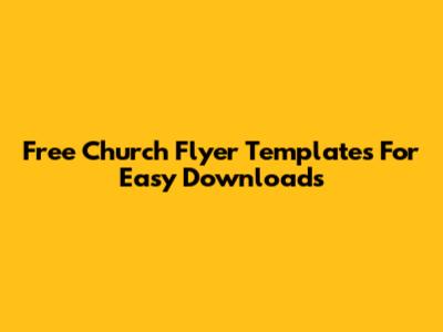 Free Church Flyer Templates For Easy Downloads