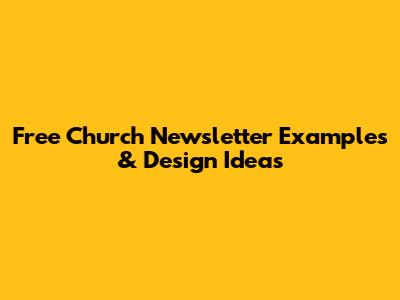 Free Church Newsletter Examples & Design Ideas