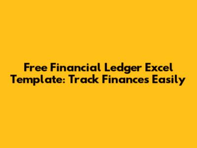 Free Financial Ledger Excel Template: Track Finances Easily