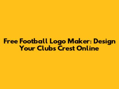 Free Football Logo Maker: Design Your Club's Crest Online
