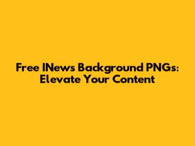 Free INews Background PNGs: Elevate Your Content