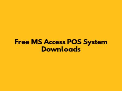 Free MS Access POS System Downloads