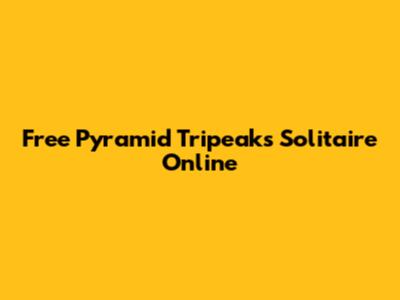 Free Pyramid Tripeaks Solitaire Online