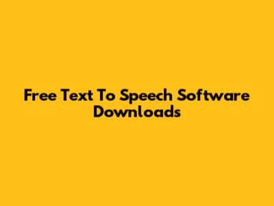 Free Text To Speech Software Downloads