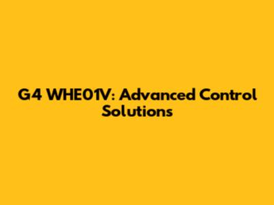 G4 WHE01V: Advanced Control Solutions
