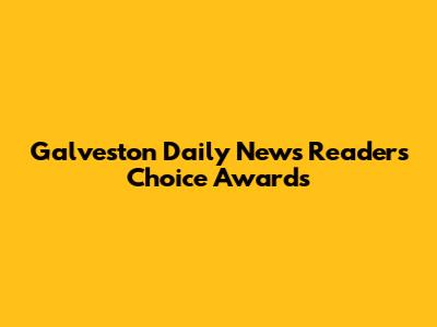 Galveston Daily News Readers' Choice Awards