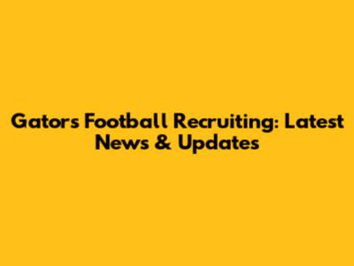 Gators Football Recruiting: Latest News & Updates