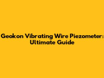 Geokon Vibrating Wire Piezometer: Ultimate Guide