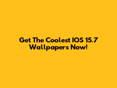 Get The Coolest IOS 15.7 Wallpapers Now!