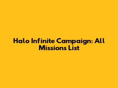 Halo Infinite Campaign: All Missions List