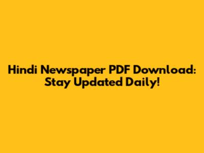 Hindi Newspaper PDF Download: Stay Updated Daily!