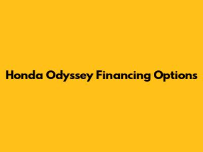 Honda Odyssey Financing Options