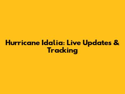 Hurricane Idalia: Live Updates & Tracking