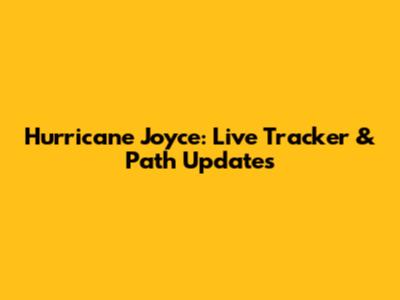 Hurricane Joyce: Live Tracker & Path Updates