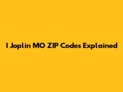 I Joplin MO ZIP Codes Explained